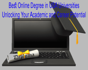 Best Online Degree in USA Universities: Unlocking Your Academic and Career Potential